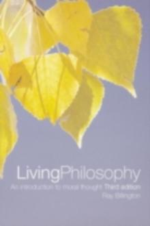 Living Philosophy : An Introduction to Moral Thought