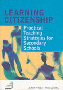 Learning Citizenship : Practical Teaching Strategies for Secondary Schools