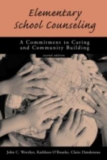 Elementary School Counseling : A Commitment to Caring and Community Building