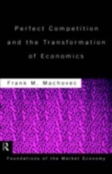 Perfect Competition and the Transformation of Economics