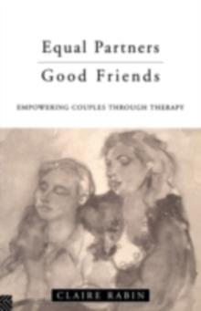 Equal Partners - Good Friends : Empowering Couples Through Therapy