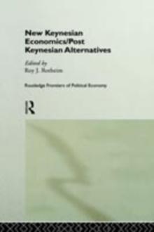 New Keynesian Economics / Post Keynesian Alternatives