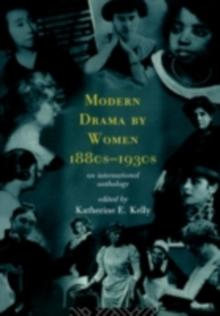 Modern Drama by Women 1880s-1930s