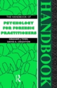 The Handbook of Psychology for Forensic Practitioners