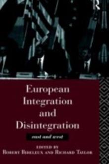 European Integration and Disintegration : East and West