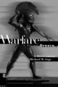 Warfare in Ancient Greece : A Sourcebook