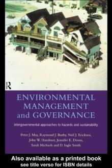 Environmental Management and Governance : Intergovernmental Approaches to Hazards and Sustainability