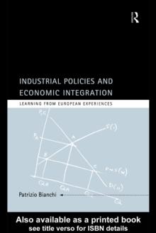 Industrial Policies and Economic Integration : Learning From European Experiences