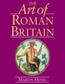 The Art of Roman Britain : New in Paperback