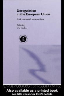 Deregulation in the European Union : Environmental Perspectives