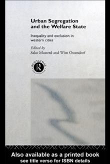 Urban Segregation and the Welfare State : Inequality and Exclusion in Western Cities