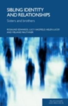 Sibling Identity and Relationships : Sisters and Brothers