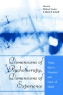 Dimensions of Psychotherapy, Dimensions of Experience : Time, Space, Number and State of Mind