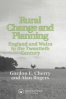 Rural Change and Planning : England and Wales in the Twentieth Century