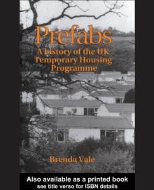 Prefabs : The history of the UK Temporary Housing Programme