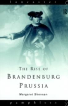 The Rise of Brandenburg-Prussia, 1618-1740