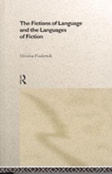 The Fictions of Language and the Languages of Fiction