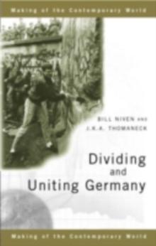 Dividing and Uniting Germany