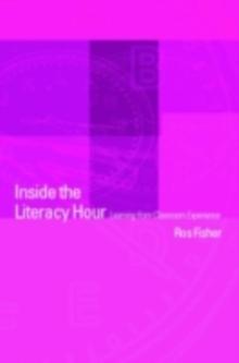 Inside the Literacy Hour : Learning from Classroom Experience