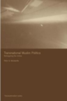 Transnational Muslim Politics : Reimagining the Umma