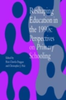 Reshaping Education In The 1990s : Perspectives On Primary Schooling