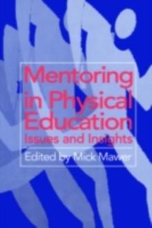 Mentoring in Physical Education : Issues and Insights