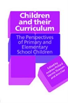 Children And Their Curriculum : The Perspectives Of Primary And Elementary School Children