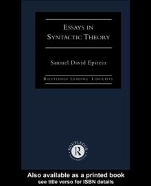 Essays in Syntactic Theory