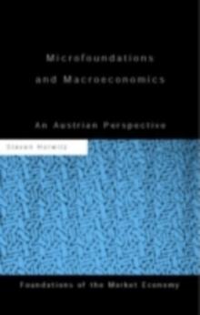 Microfoundations and Macroeconomics : An Austrian Perspective