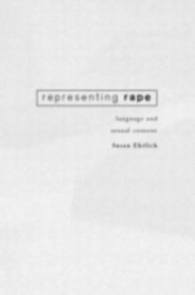 Representing Rape : Language and sexual consent