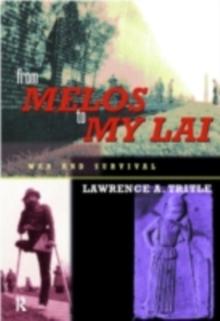 From Melos to My Lai : A Study in Violence, Culture and Social Survival