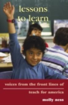 Lessons to Learn : Voices from the Frontlines of Teach for America