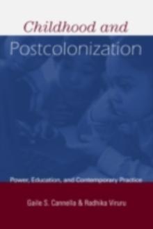 Childhood and Postcolonization : Power, Education, and Contemporary Practice