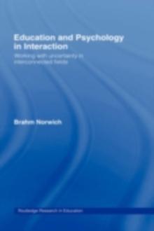 Education and Psychology in Interaction : Working With Uncertainty in Interconnected Fields