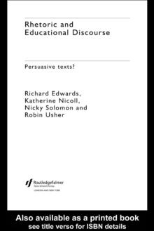 Rhetoric and Educational Discourse : Persuasive Texts