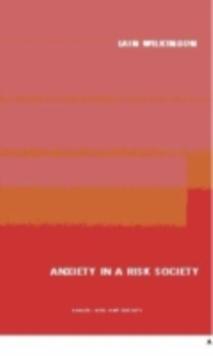 Anxiety in a 'Risk' Society