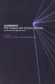 Leadership for Change and School Reform : International Perspectives