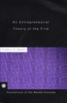 An Entrepreneurial Theory of the Firm