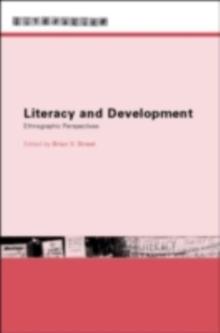 Literacy and Development : Ethnographic Perspectives