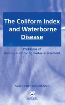 The Coliform Index and Waterborne Disease : Problems of microbial drinking water assessment