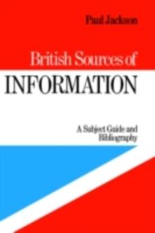 British Sources of Information : A Subject Guide and Bibliography