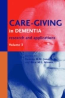 Care-Giving in Dementia V3 : Research and Applications Volume 3