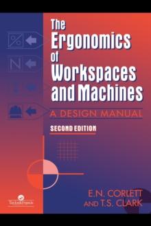 The Ergonomics Of Workspaces And Machines : A Design Manual