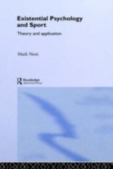 Existential Psychology and Sport : Theory and Application