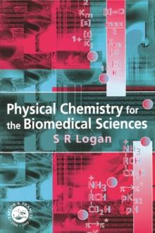 Physical Chemistry for the Biomedical Sciences