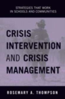 Crisis Intervention and Crisis Management : Strategies that Work in Schools and Communities