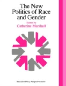 The New Politics Of Race And Gender : The 1992 Yearbook Of The Politics Of Education Association