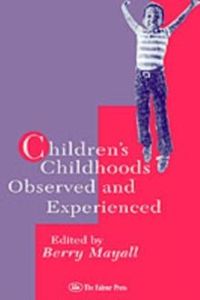 Children's Childhoods : Observed And Experienced