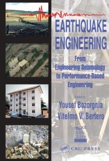 Earthquake Engineering : From Engineering Seismology to Performance-Based Engineering