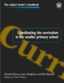 Coordinating the Curriculum in the Smaller Primary School